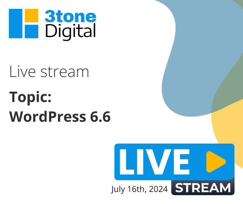 Live Stream: WordPress 6.6 Features (July 16th, 2024)