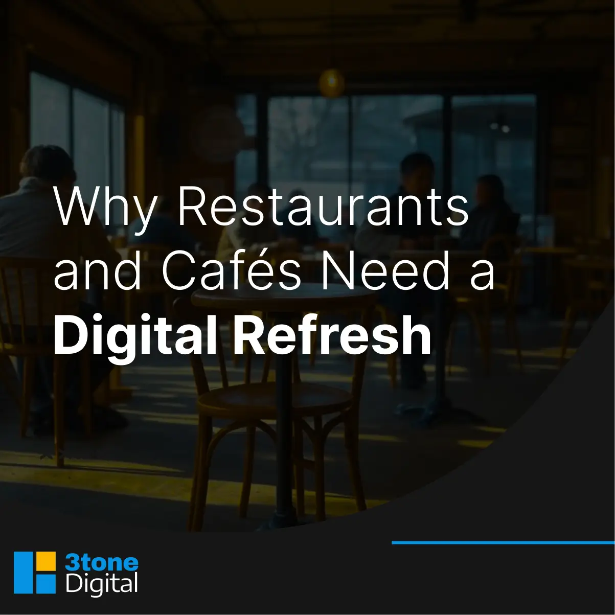 Why Restaurants and Cafés Need a Digital Refresh