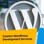 Wordpress Custom Website Development Services 2025